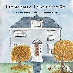 Verrigni, Jade - I am So Sorry, I Just Had to Go