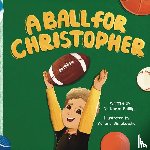 Phillips, Karen - A Ball For Christopher