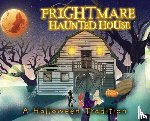 Holder, Josh - Frightmare Haunted House: A Halloween Tradition
