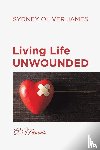 James, Sydney Oliver - Living Life Unwounded