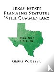 Beyer, Gerry W. - Texas Estate Planning Statutes With Commentary