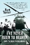Turner, Kurt - Kurt Turner: I've Never Been to Heaven
