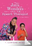 Mayers, H. Courteney - Mayers, H: Joys and Wonders on the Life of a Speech Therapis