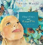 Woods, Heidi - Blue Skies and Butterflies