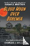 Mustafa, Susan D. - Blood Moon Over Bohemia