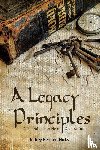 Hicks, Jeffrey Bernard - A Legacy of Principles