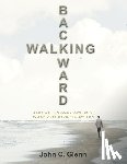 Glenn, John C. - Walking Backward