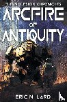 Lard, Eric N. - Arcfire of Antiquity