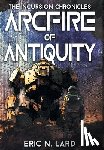 Lard, Eric N. - Arcfire of Antiquity