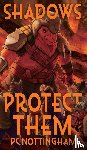 Nottingham, Pc - Shadows Protect Them