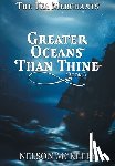 McKeeby, Nelson - Greater Oceans Than Thine
