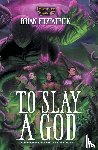 Fitzpatrick, Brian, Penney, Courteney, Forge, Storytellers - To Slay a God