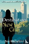 Shepphird, Ann - Destination New York City