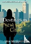 Shepphird, Ann - Destination New York City