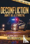 Zelinsky, Marc - Deconfliction: Don't Be a Statistic