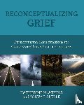 Atkins, Katherine M., Lorelle, Sonya - Reconceptualizing Grief