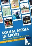 Boatwright, Brandon C. - Social Media in Sport: Analysis and Application Across Contexts