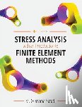 Safadi, M. Oussama - Stress Analysis with an Introduction to Finite Element Methods