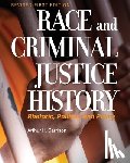 Garrison, Arthur H. - Race and Criminal Justice History: Rhetoric, Politics, and Policy