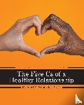 Sinacola, Richard - The Five Cs of a Healthy Relationship