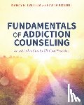 Calleja, Nancy G. - Fundamentals of Addiction Counseling: An Introduction to Clinical Practice