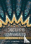 Dainton, Marianne - Leadership Is Communication: Strategies and Skills for Success