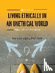 Plante, Thomas G. - Living Ethically in an Unethical World