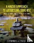 Sarabia, Stephanie - A Macro Approach to Addressing Drug Use