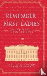 Carlin, Diana, Kegan Smith, Nancy, McBride, Anita - Remember the First Ladies