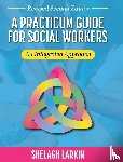 Larkin, Shelagh - Practicum Guide for Social Workers
