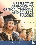 Raynie, Stephen, Calhoun, Valerie - A Reflective Approach to Critical Thinking and College Success