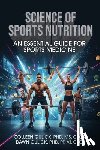 Gulick, Colleen - Science of Sports Nutrition: An Essential Guide for Sports Medicine