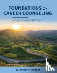 Dugger, Suzanne M. - Foundations of Career Counseling: A Case-Based Approach