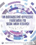 Baldwin-White, Adrienne, Ting, Laura - An Antiracist/Anti-Oppressive Framework for Social Work Research