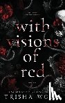 Wolfe, Trisha - With Visions of Red