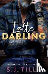 Tilly, S J - Latte Darling