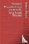 Floyd, Robert Franklin - Florida's Postconviction 3.850 Self-help Legal Manual