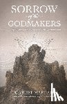Maready, Forrest - Sorrow of the Godmakers