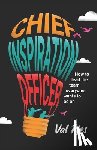 Ries, Val - Chief Inspiration Officer: How to Lead the Team Everyone Wants to Be On
