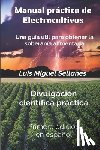 Sellanes, Luis Miguel - Manual práctico de electrocultivos: Una guía útil para obtener la soberanía alimentaria