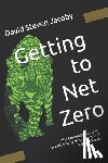 Quan, Leigh - Getting to Net Zero: The Complete Guide to Decarbonizing Businesses and Supply Chains