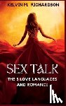 M. Richardson, Kelvin - Sex Talk: The 5 Love Language and Romance