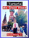 Ewing, David - Tartaria - die Groot Vloed: Afrikaans