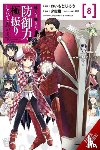 Cunningham, Andrew, Oimoto, Jirou, KOIN, KOIN, Christie, Phil - Bofuri: I Don't Want to Get Hurt, so I'll Max Out My Defense., Vol. 8 (manga)