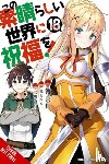 Steinbach, Kevin, Watari, Masahito, Akatsuki, Natsume, Gancio, Rochelle - Konosuba: God's Blessing on This Wonderful World!, Vol. 18 (manga)