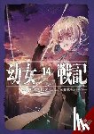 Zen, Carlo, Balzer, James, Shinotsuki, Shinobu - The Saga of Tanya the Evil, Vol. 14 (light novel)