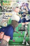 Pizarro Lanzas, Elena, Hayaken, Hayaken, Quina, Heather, Kuromura, Moto - Reborn to Master the Blade: From Hero-King to Extraordinary Squire?, Vol. 4 (manga)