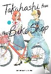 MATSUMUSHI, ARARE, di Martino, Giuseppe, Gancio, Rochelle - Takahashi from the Bike Shop, Vol. 1