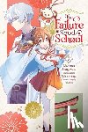 Jose, Madeleine, AKAGAWARA, MODOMU, HYUUGA, NATSU, SEIKAISHA - The Failure at God School, Vol. 2