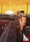 Hutley, Avery, Pizarro Lanzas, Elena, KUBOTA, MARU - If It’s You, I Might Try Falling in Love, Vol. 3